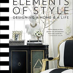 Elements of Style: Designing a Home and a Life Hardcover Coffee Table Book