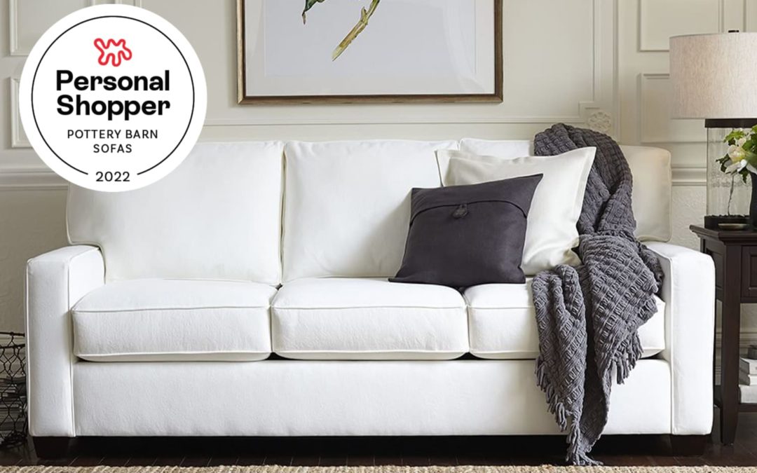 We Tested (and Rated!) All the Sofas at Pottery Barn — Here Are the Best for Every Type of Need