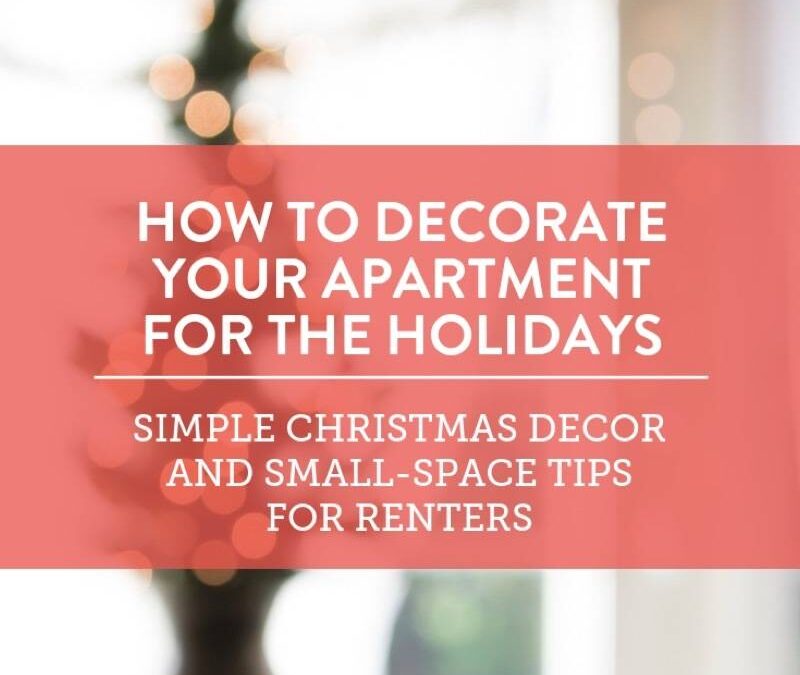 How to Decorate Your Apartment for the Holidays